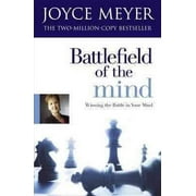 Battlefield of the Mind Winning the Battle of Your Mind