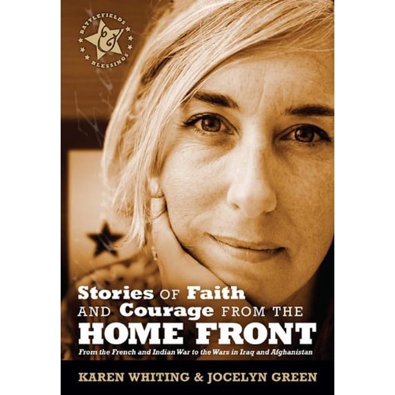 Pre-Owned Stories of Faith and Courage from the Home Front (Paperback) by Jocelyn Green, Karen Whiting