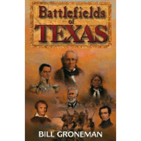 Pre-Owned Battlefields of Texas (Paperback 9781556225710) by Bill Groneman