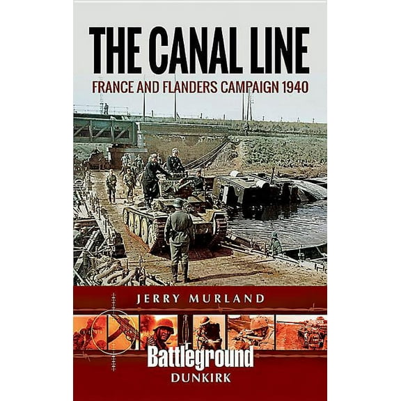 Battleground Books: WWII: The Canal Line (Paperback)