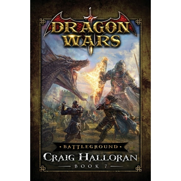 Dragon Wars Battleground: Dragon Wars - Book 7: A Dragon Rider Fantasy Adventure Series, Book 7, (Paperback)