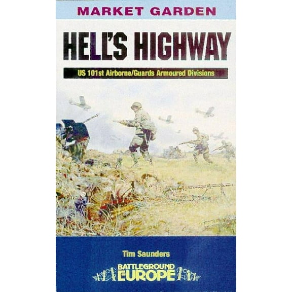 Battleground Europe: Hell's Highway: Operation Market Garden (Paperback)