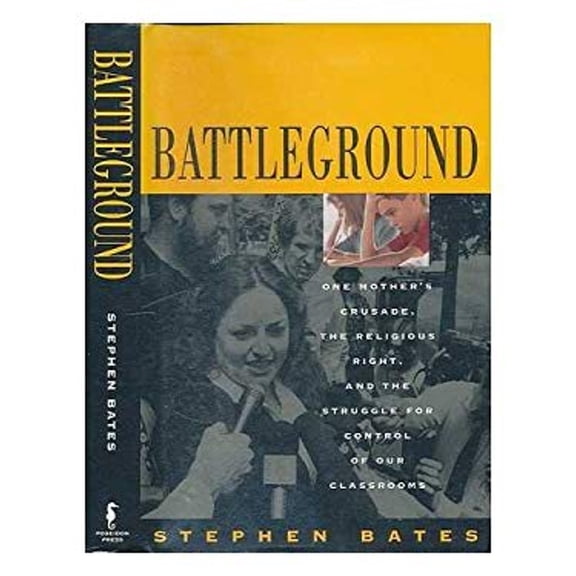Pre-Owned Battleground: One Mother's Crusade, the Religious Right, and the Struggle for Control of Our Classrooms (Hardcover) 0671793586 9780671793586