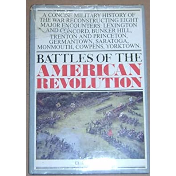 Pre-Owned Battles Of The American Revolution (Hardcover) 0517467585 9780517467589