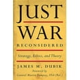 thumbnail image 1 of Battles and Campaigns Just War Reconsidered: Strategy, Ethics, and Theory, (Hardcover), 1 of 1