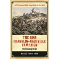 thumbnail image 1 of Battles and Leaders of the American Civi The 1864 Franklin-Nashville Campaign: The Finishing Stroke, (Hardcover), 1 of 1