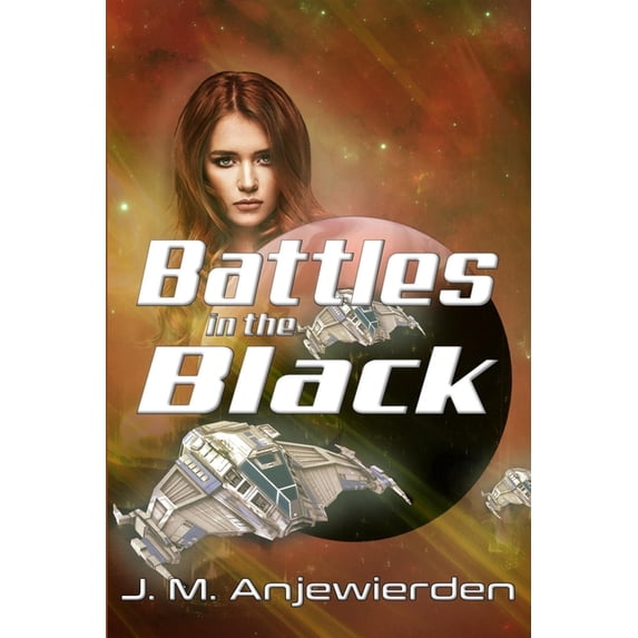 Battles in the Black (Paperback) by J M Anjewierden