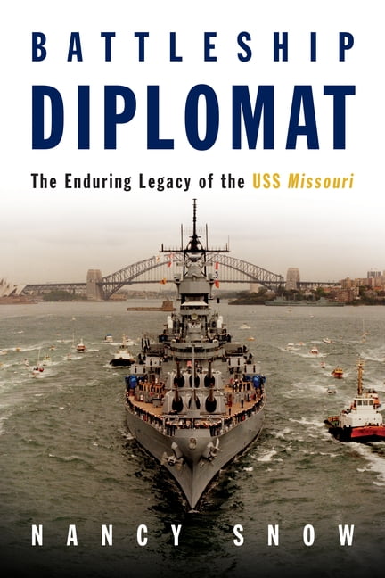 Battleship Diplomat: The Enduring Legacy of the USS Missouri, (Hardcover)