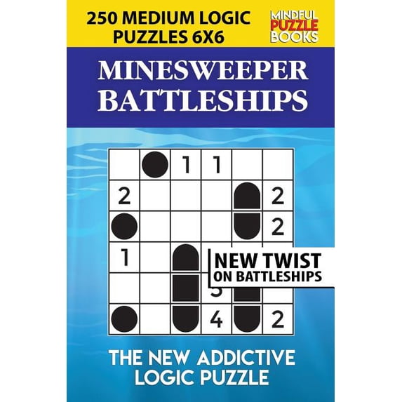 Battleships Collections Minesweeper Battleships: 250 Medium Logic Puzzles 6x6, Book 6, (Paperback)