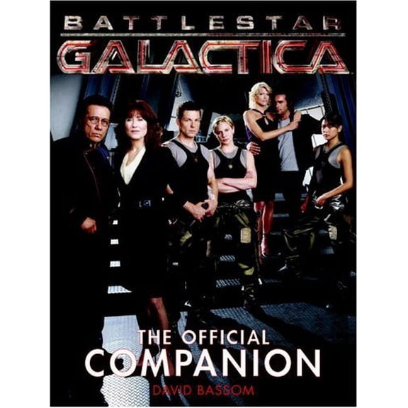 Pre-Owned Battlestar Galactica: The Official Companion (Paperback) by David Bassom