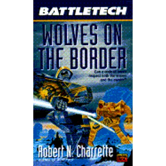 Pre-Owned Battletech 25: Wolves on the Border (Unknown) 0451453883 9780451453884