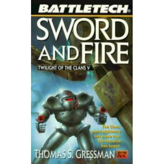 Pre-Owned Battletech 39: Sword and Fire (Twilight Of The Clans) (Unknown) 0451456769 9780451456762