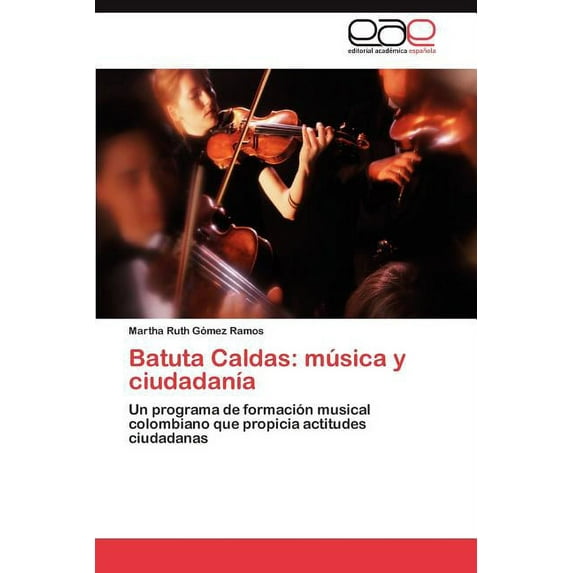 Batuta Caldas: Musica y Ciudadania (Paperback)