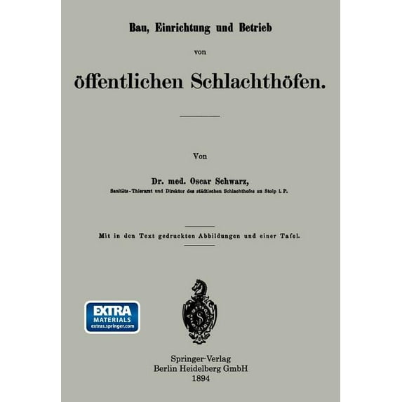 Bau, Einrichtung Und Betrieb Von Ãffentlichen Schlachthöfen, (Paperback)