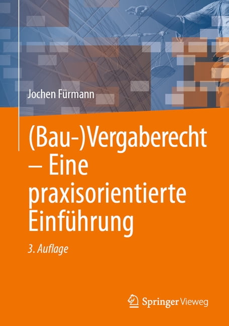 (Bau-)Vergaberecht - Eine Praxisorientierte EinfÃ¼hrung, (Hardcover)