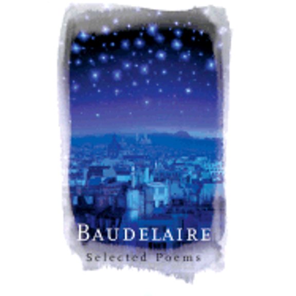 Pre-Owned Baudelaire: Selected Poems (Phoenix Poetry) (Hardcover) 0753817446 9780753817445