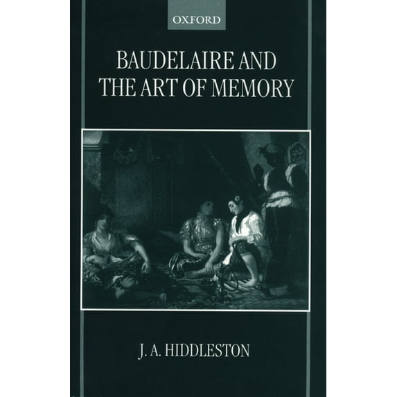 Baudelaire and the Art of Memory, (Hardcover)