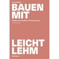 thumbnail image 1 of Bauen Mit Leichtlehm: Handbuch Für Das Bauen Mit Holz Und Lehm (Paperback), 1 of 1