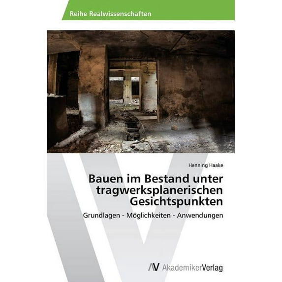 Bauen im Bestand unter tragwerksplanerischen Gesichtspunkten (Paperback)