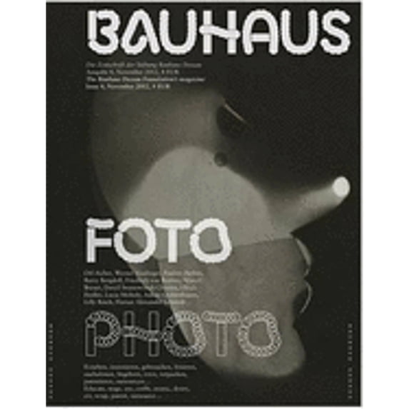 Pre-Owned Bauhaus Issue 4 Photo: The Bauhaus Dessau Foundation's Magazine (Paperback 9783940064639) by Bauhaus Dessau Foundation