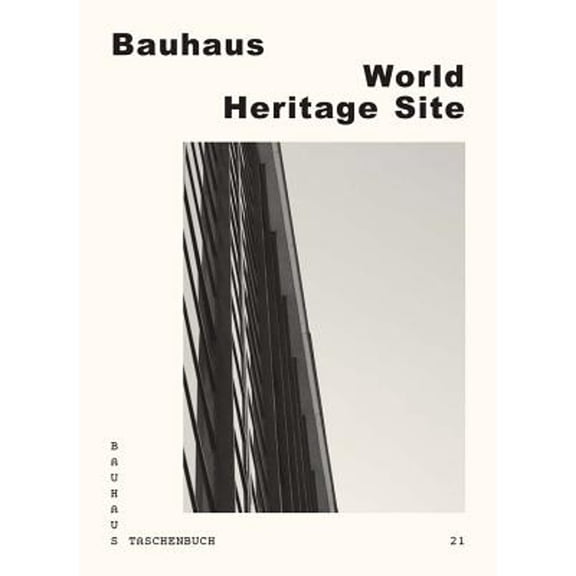Pre-Owned Bauhaus World Heritage Site (Paperback) by Regina Bittner