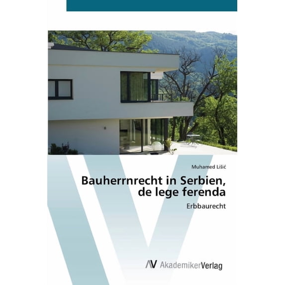 Bauherrnrecht in Serbien, de lege ferenda, (Paperback)