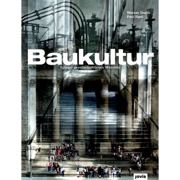 Baukultur: Spiegel Gesellschaftlichen Wandels, (Hardcover)