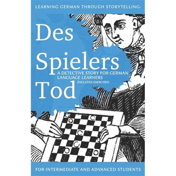 Baumgartner & Momsen Mystery: Learning German through Storytelling: Des Spielers Tod - a detective story for German language learners (includes exercises): for intermediate and advanced learners (Pape