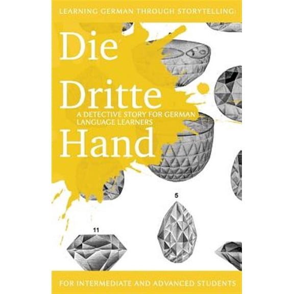 Baumgartner & Momsen Mystery: Learning German through Storytelling: Die Dritte Hand - a detective story for German language learners (includes exercises): for intermediate and advanced learners (Paper