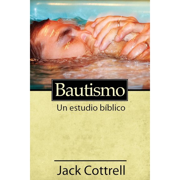 Bautismo: Un estudio b?blico