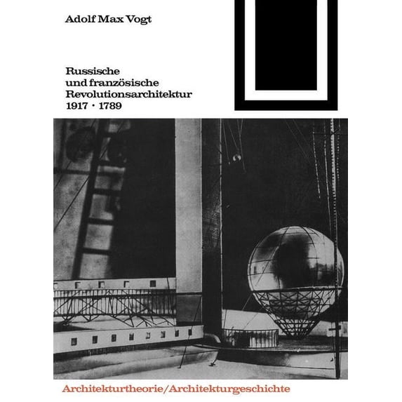 Bauwelt Fundamente Russische Und Französische Revolutions-Architektur 1917/1789, Book 92, (Paperback)