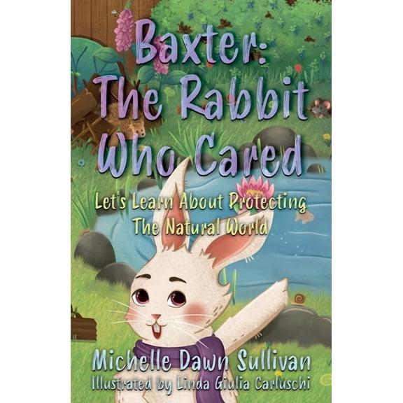Baxter: The Rabbit Who Cared, (Paperback)