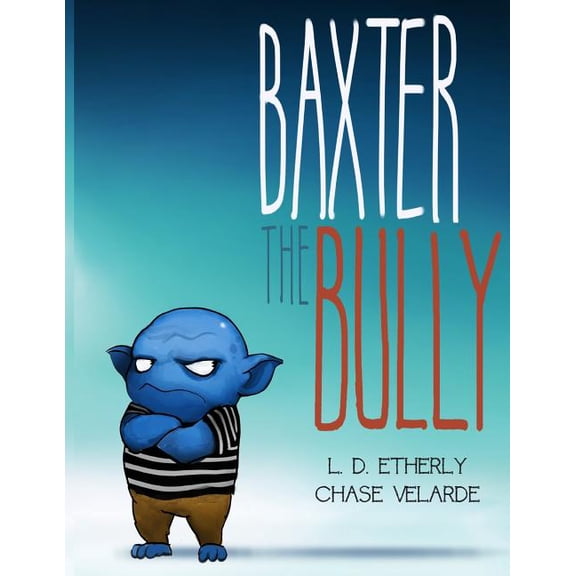 Baxter The Bully, (Paperback)