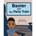 thumbnail image 1 of Baxter and the Party Train, (Paperback), 1 of 1