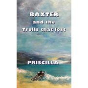 Baxter and the Trolls Who Lost, Paperback