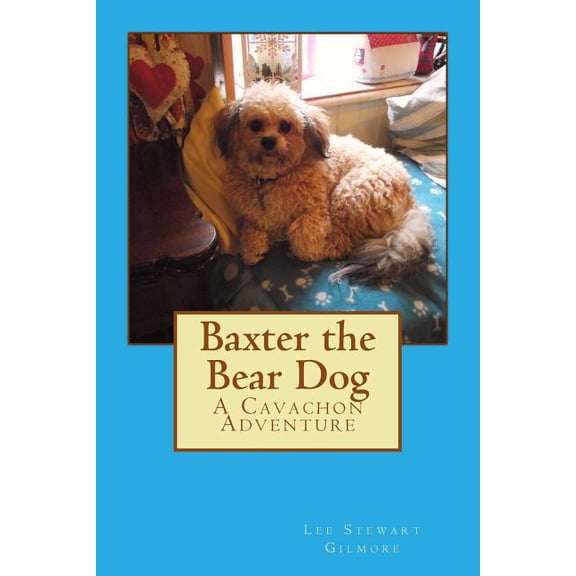 Baxter the Bear Dog, (Paperback)