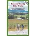 thumbnail image 1 of Bay Area Bike Trails: Sonoma County Bike Trails : 29 Easy to Difficult Bicycle Rides for Touring and Mountain Bikes (Edition 4) (Paperback), 1 of 1