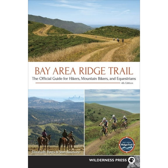 Bay Area Ridge Trail: The Official Guide for Hikers, Mountain Bikers, and Equestrians, (Paperback)