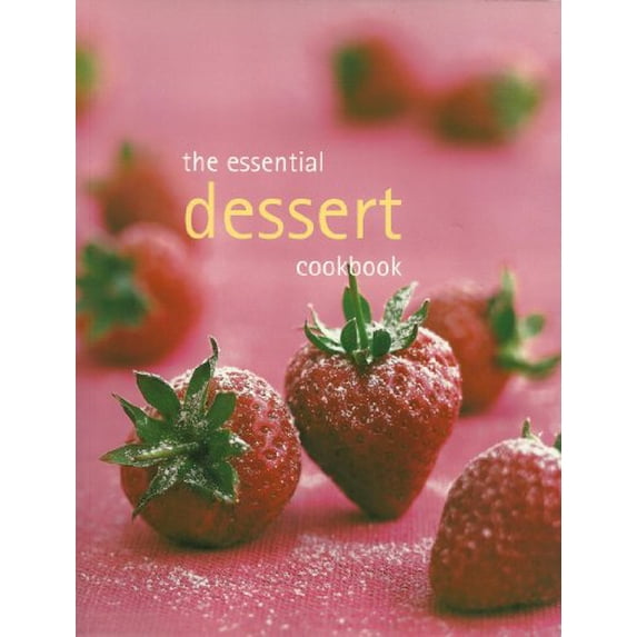 Pre-Owned The Essential Dessert CookBay Books (2008) Paperback (Paperback) 0681025948 9780681025943