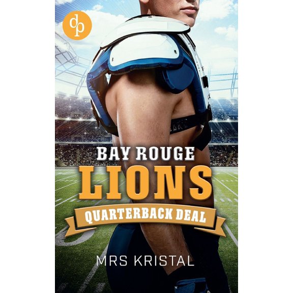Bay Rouge Lions: Quarterback Deal, (Paperback)