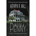 thumbnail image 1 of Pre-Owned In for a Penny : A Bay Tanner Mystery (Paperback) 9781933523125, 1 of 1
