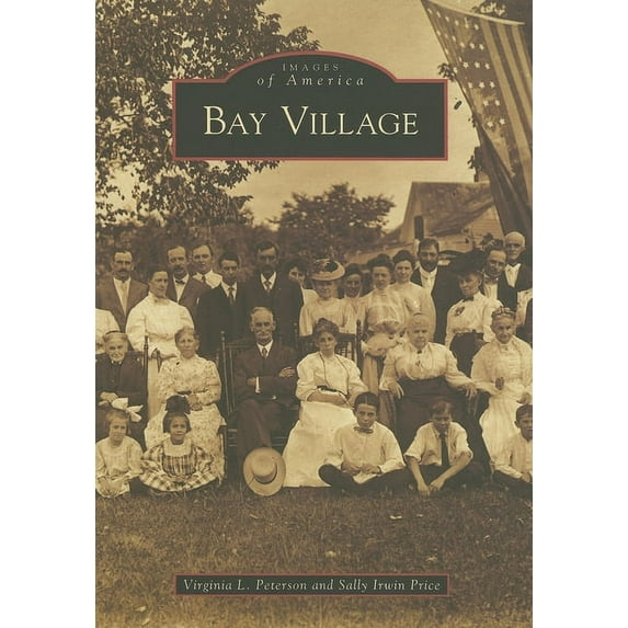 Bay Village (Paperback) by Virginia L Peterson, Sally Irwin Price