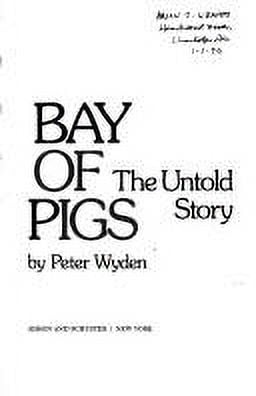 Pre-Owned Bay of Pigs: The Untold Story (Paperback) 0671254138 9780671254131