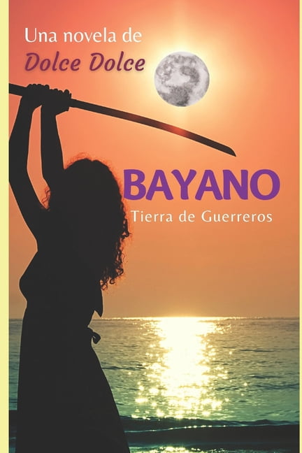 Bayano : Tierra de Guerreros (Paperback)