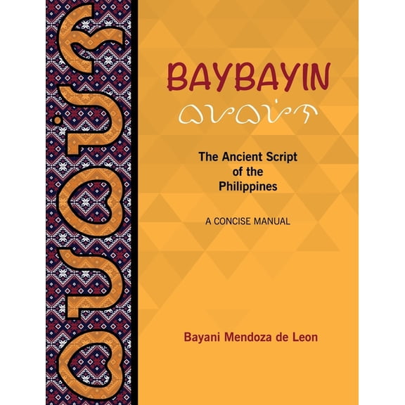 Baybayin: The Ancient Script of the Philippines: A Concise Manual, (Paperback)