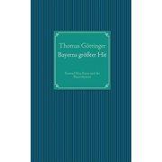 Bayerns gr ter Hit Konrad Max Kunz und die Bayernhymne, Paperback