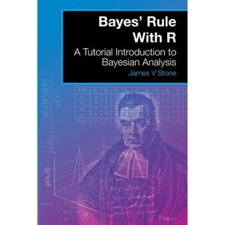 Pre-Owned Bayes Rule With R: A Tutorial Introduction to Bayesian Analysis 9780993367946 0993367941 Paperback First Edition edition