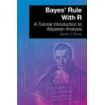 thumbnail image 1 of Bayes' Rule With R: A Tutorial Introduction to Bayesian Analysis (Paperback), 1 of 1