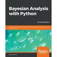 thumbnail image 1 of Pre-Owned Bayesian Analysis with Python - Second Edition: Introduction to statistical modeling and probabilistic programming using PyMC3 and ArviZ (Paperback) 1789341655 9781789341652, 1 of 1