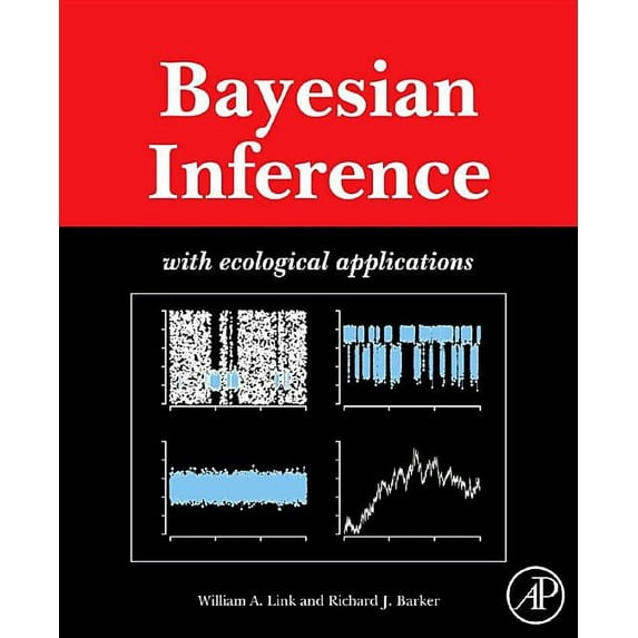 Bayesian Inference: With Ecological Applications, (Hardcover)